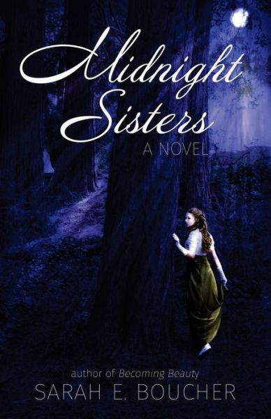 Cover for Sarah E Boucher · Midnight Sisters (Paperback Book) (2017)