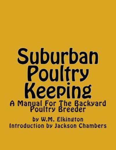 Cover for W M Elkington · Suburban Poultry Keeping (Paperback Book) (2017)
