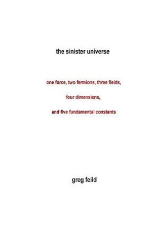 Cover for Greg Feild · The Sinister Universe (Pocketbok) (2017)