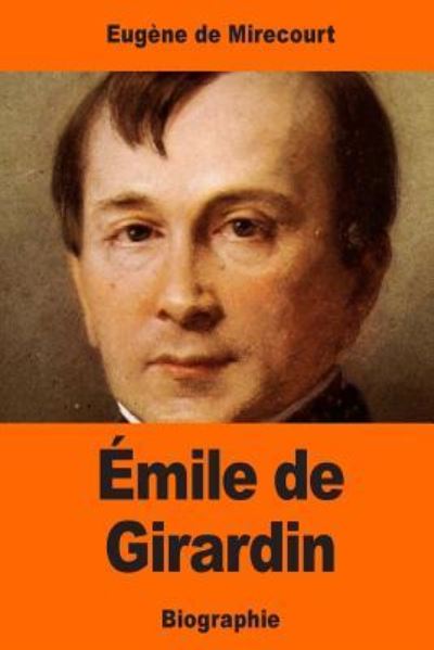 Cover for Eugene De Mirecourt · Emile de Girardin (Paperback Book) (2017)