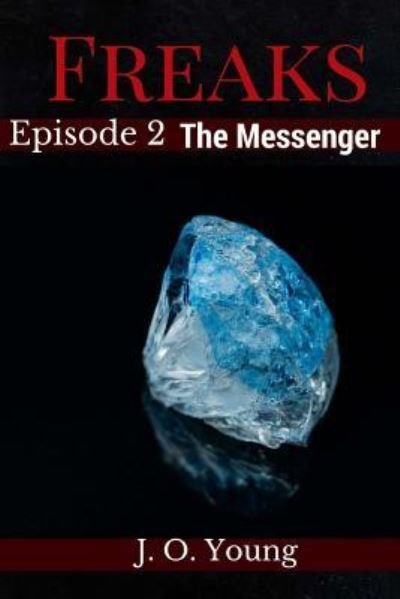 Cover for J O Young · Freaks Episode 2 The Messenger (Paperback Book) (2017)