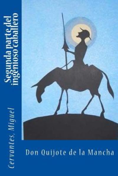 Cover for Cervantes Miguel · Segunda parte del ingenioso caballero don Quijote de la Mancha (Paperback Book) (2017)