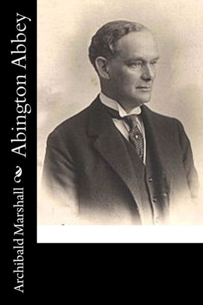 Cover for Archibald Marshall · Abington Abbey (Paperback Bog) (2017)