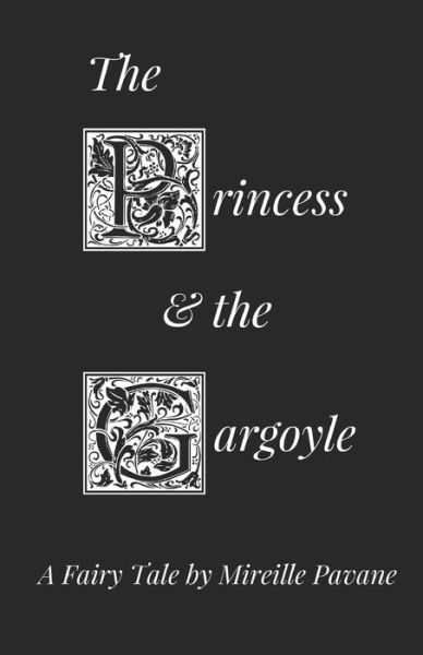 Cover for Mireille Pavane · The Princess &amp; the Gargoyle (Paperback Book) (2017)