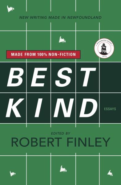 Best Kind : New Writing Made in Newfoundland - Robert Finley - Bøger - Breakwater Books - 9781550817164 - 23. maj 2018