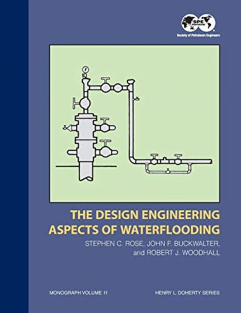 Cover for Stephen C Rose · The Design Engineering Aspects of Waterflooding: Monograph 12 (Paperback Book) (2015)