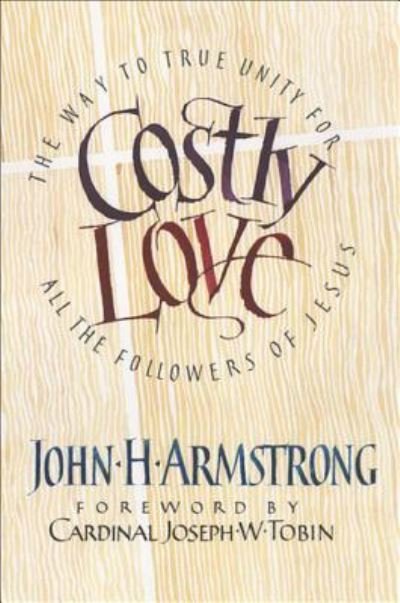 Cover for John H Armstrong · Costly Love (Paperback Book) (2017)