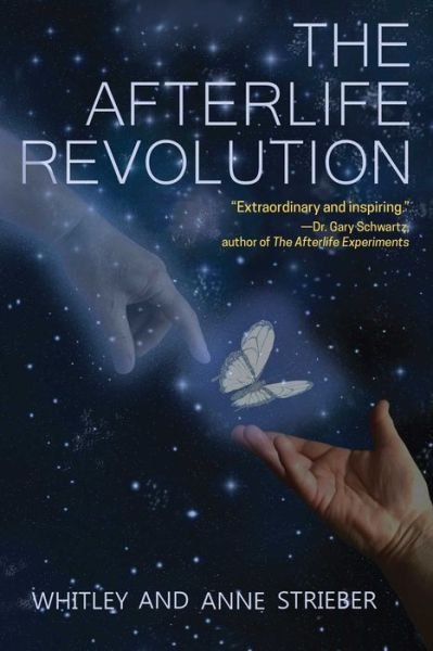Cover for Strieber, Whitley (Whitley Strieber) · The Afterlife Revolution (Paperback Book) (2020)