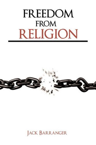 Freedom from Religion - Jack Barranger - Books - Book Tree - 9781585091164 - November 28, 2008