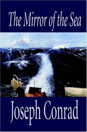 Cover for Joseph Conrad · The Mirror of the Sea by Joseph Conrad, Fiction (Paperback Book) (2003)