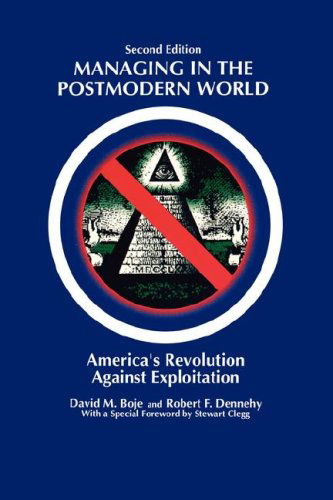 Cover for Prof David M Boje · Managing in the Postmodern World: America's Revolution Against Exploitation 2nd Edition (Paperback Book) (2008)