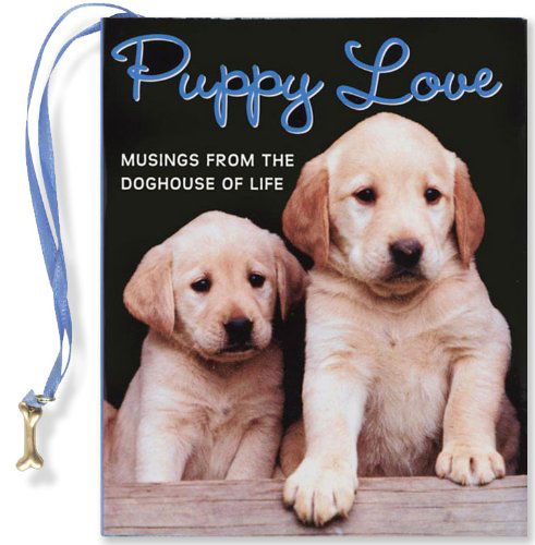 Cover for Claudine Gandolfi · Puppy Love: Musings from the Doghouse of Life (Mini Book) (Charming Petites) (Charming Petite Series) (Hardcover Book) (2006)