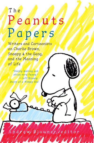 Cover for Andrew Blauner · Peanuts Papers, The: Charlie Brown, Snoopy &amp; the Gang, and the Meaning of Life: A Library of America Special Publication (Hardcover Book) (2019)