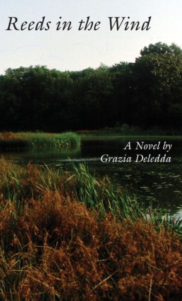 Cover for Grazia Deledda · Reeds in the Wind (Inbunden Bok) (2009)