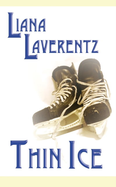 Cover for Liana Laverentz · Thin Ice (Paperback Book) (2007)