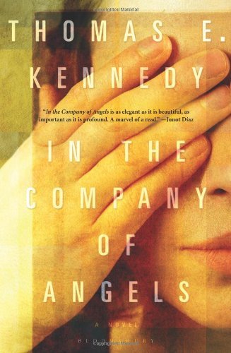 Cover for Thomas E. Kennedy · In the Company of Angels: a Novel (Hardcover Book) (2010)