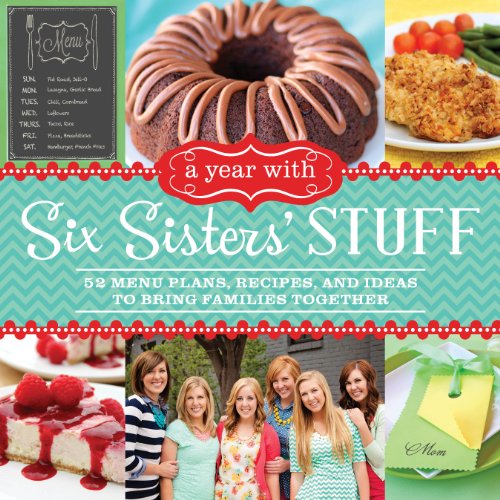 Cover for Six Sisters' Stuff · A Year with Six Sisters' Stuff: 52 Menu Plans, Recipes, and Ideas to Bring Families Together (Taschenbuch) (2014)