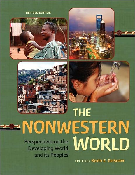 Cover for Kevin E Grisham · The Nonwestern World: Perspectives on the Developing World and Its Peoples (Paperback Book) [Revised edition] (2012)