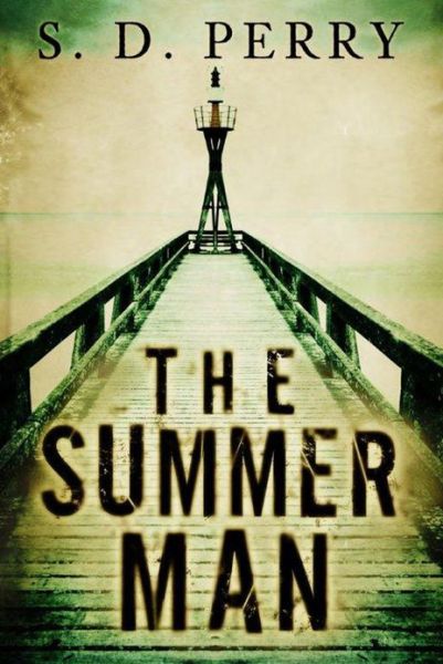 Cover for S. D. Perry · The Summer Man (Paperback Book) (2013)