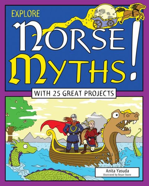 Cover for Anita Yasuda · Explore Norse Myths!: With 25 Great Projects (Hardcover Book) (2015)