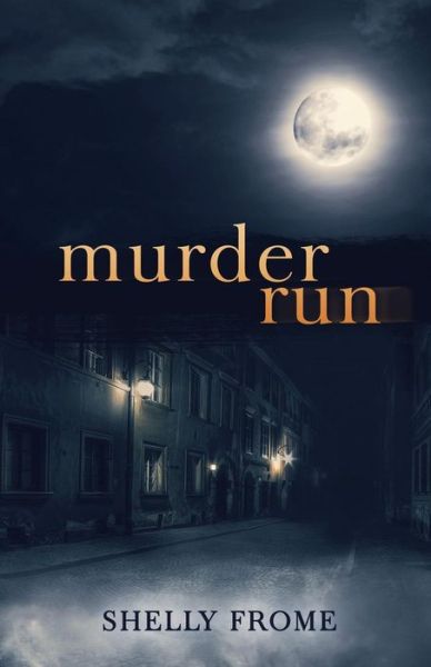 Cover for Shelly Frome · Murder Run (Paperback Book) (2015)