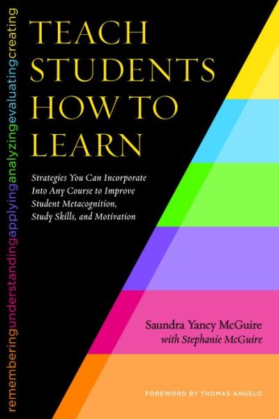 Cover for Saundra Yancy McGuire · Teach Students How to Learn: Strategies You Can Incorporate Into Any Course to Improve Student Metacognition, Study Skills, and Motivation (Paperback Book) (2015)