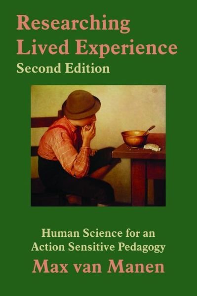 Cover for Max Van Manen · Researching Lived Experience: Human Science for an Action Sensitive Pedagogy (Taschenbuch) [2 New edition] (2018)