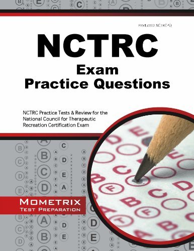 Cover for Nctrc Exam Secrets Test Prep Team · Nctrc Exam Practice Questions: Nctrc Practice Tests &amp; Review for the National Council for Therapeutic Recreation Certification Exam (Mometrix Test Preparation) (Paperback Bog) (2023)