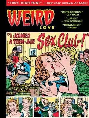 Cover for Craig Yoe · Weird Love I Joined A Teen-Age Sex Club (Hardcover Book) (2016)