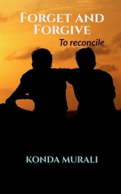Cover for Konda Murali · Forget and Forgive (Buch) (2021)