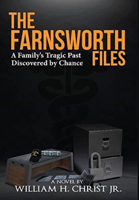 Cover for William Christ · The Farnsworth Files (Hardcover Book) (2021)