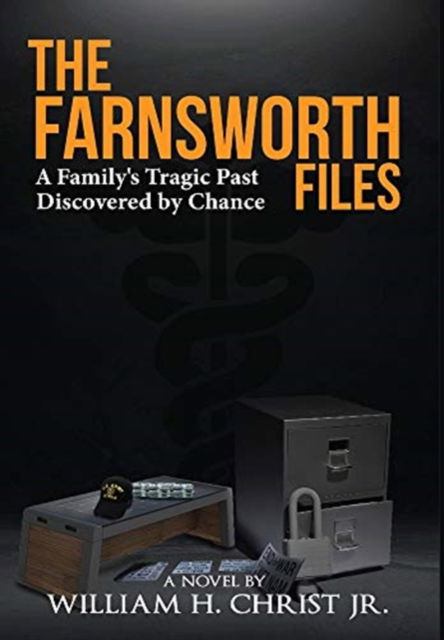 Cover for William Christ · The Farnsworth Files (Hardcover Book) (2021)