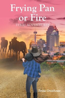 Cover for Teresa Greathouse · Frying Pan or Fire (Paperback Bog) (2022)