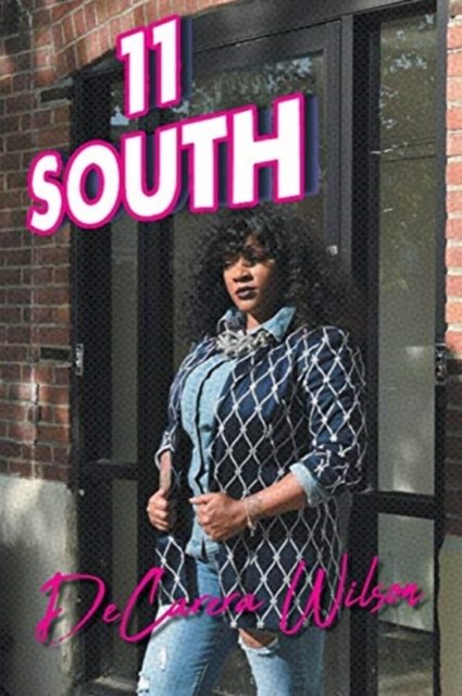 Cover for Decarera Wilson · 11 South (Paperback Bog) (2018)