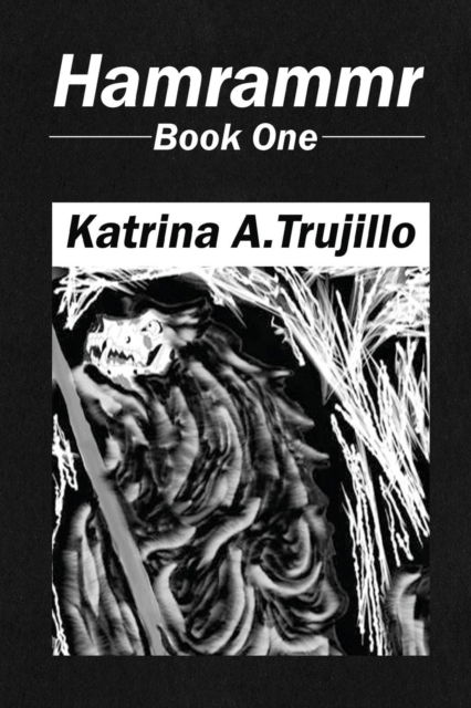 Cover for Katrina A Trujillo · Hamrammr (Paperback Book) (2018)