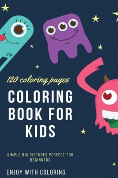 Cover for Coloring book for kids · 120 Coloring pages Coloring book for kids simple big pictures perfect for beginners (Paperback Book) (2020)