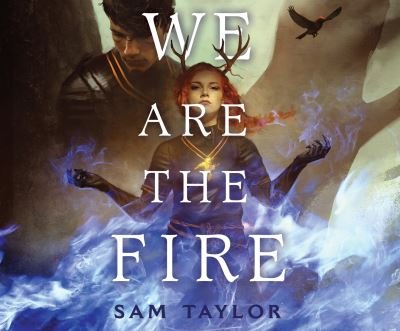 Cover for Sam Taylor · We Are the Fire (CD) (2021)