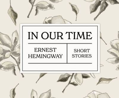 In Our Time - Ernest Hemingway - Musikk - Dreamscape Media - 9781666507164 - 6. juli 2021