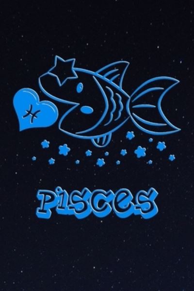 Cover for Zodiac Fanatic · My Cute Zodiac Sign Pisces Notebook (Paperback Book) (2019)