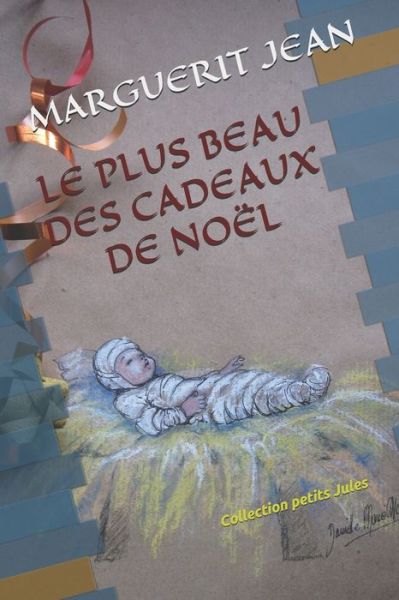 Cover for Marguerit Jean · Le Plus Beau Des Cadeaux de Noel (Paperback Book) (2019)