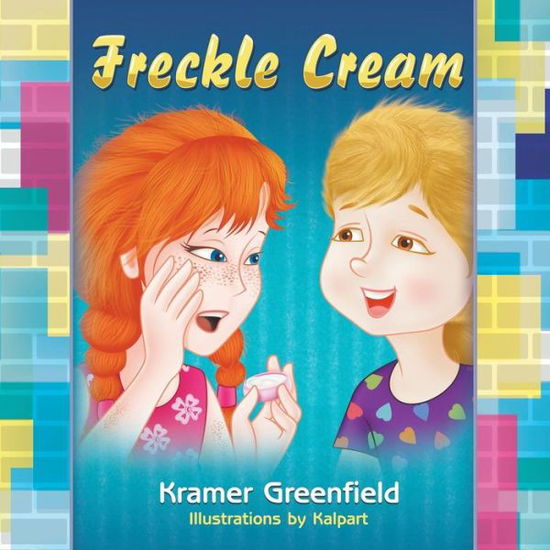 Cover for Kramer Greenfield · Freckle Cream (Paperback Book) (2015)