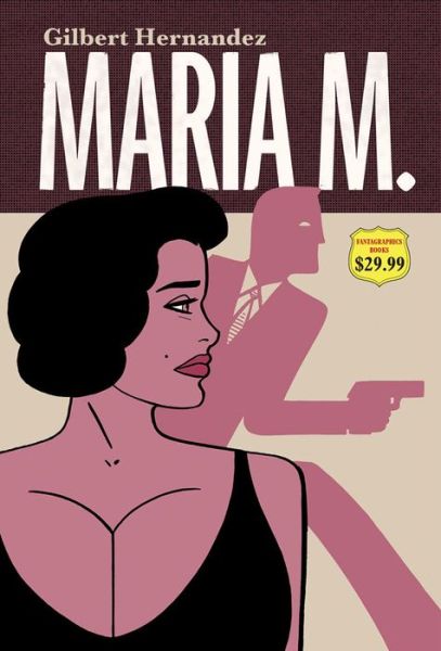 Cover for Gilbert Hernandez · Maria M. (Hardcover Book) (2019)