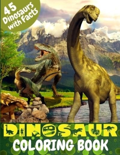 Cover for Lora Dorny · Dinosaur Coloring Book: Great Coloring Book for Kids with Dinosaur Facts Perfect gift for any age (Pocketbok) (2021)