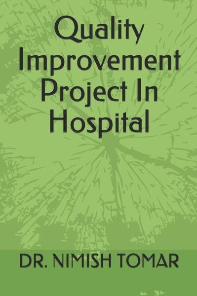 Cover for Nimish Tomar · Quality Improvement Project In Hospital (Pocketbok) (2019)