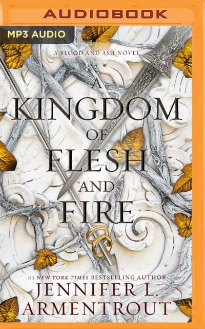 A Kingdom of Flesh and Fire A Blood and Ash Novel - Jennifer L. Armentrout - Música - Brilliance Audio - 9781713548164 - 1 de dezembro de 2020