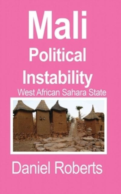 Cover for Daniel Roberts · Mali Political Instability (Paperback Book) (2024)