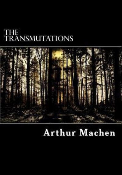 Cover for Arthur Machen · The Transmutations (Paperback Bog) (2018)