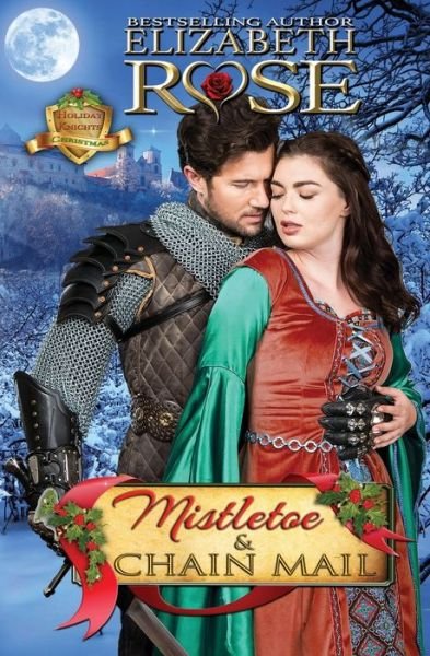 Cover for Elizabeth Rose · Mistletoe and Chain Mail (Taschenbuch) (2018)