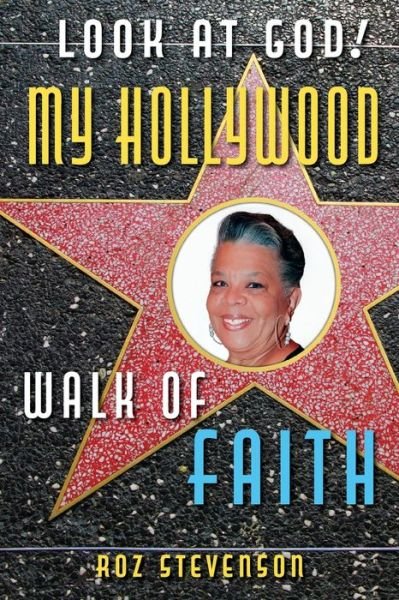 Cover for Roz Stevenson · Look at God! My Hollywood Walk of Faith (Pocketbok) (2021)