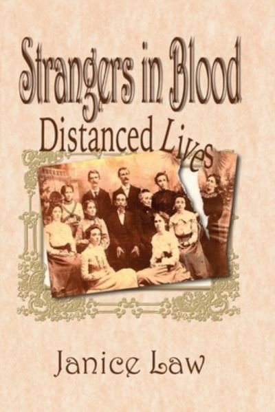 Strangers in Blood: Distanced Lives - Janice Law - Books - Judgejanicelaw - 9781733942164 - July 1, 2020